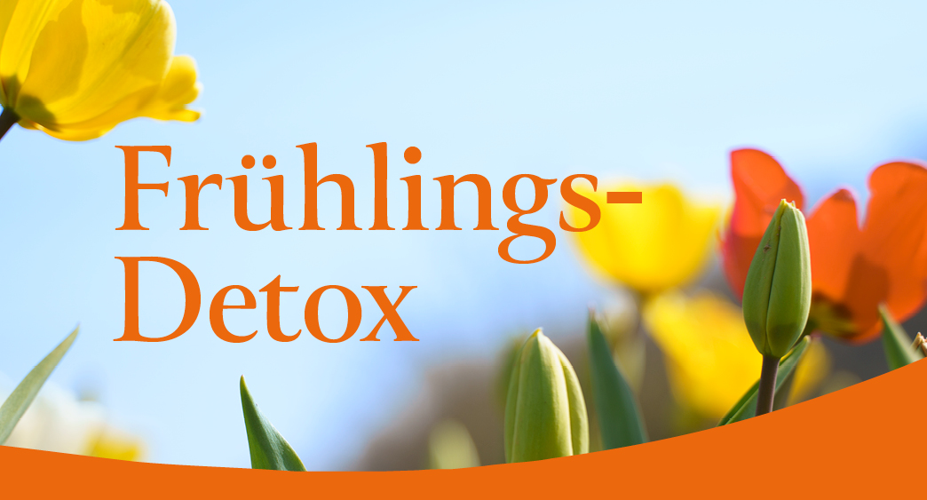 Sanfte Reinigungskur - Frühlings-Detox